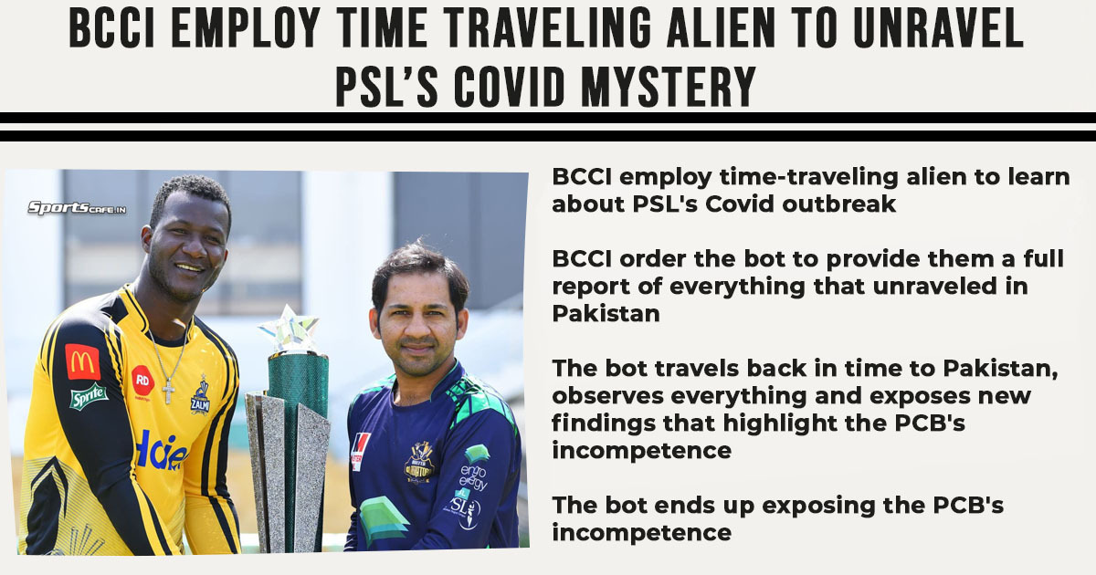 Satire Saturday | BCCI employ time traveling alien to unravel PSL’s Covid mystery