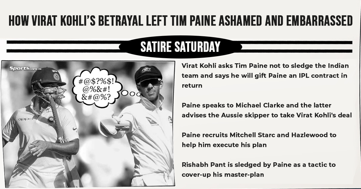 Satire Saturday | How Virat Kohli’s betrayal left Tim Paine ashamed and embarrassed