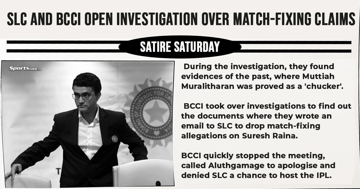 Satire Saturday | SLC and BCCI open investigation over match-fixing claims 