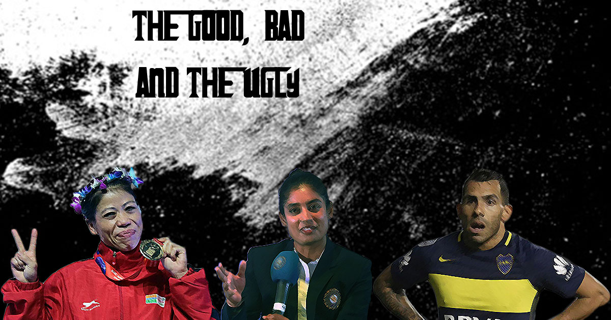 The Good, Bad & Ugly ft. Mary Kom, Mithali Raj and South American derby