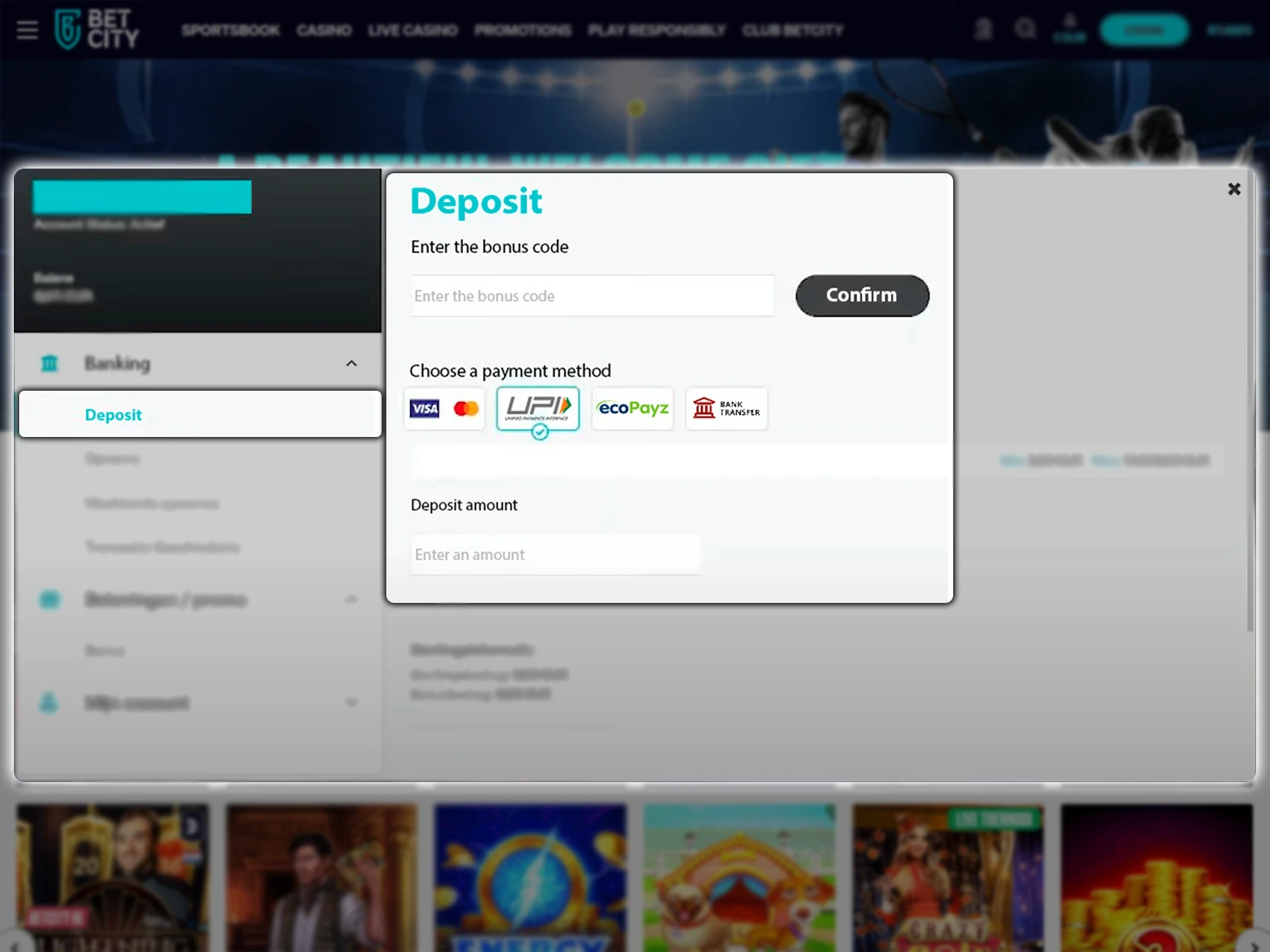 Fund your Betcity account with the amount required to receive the bonus.