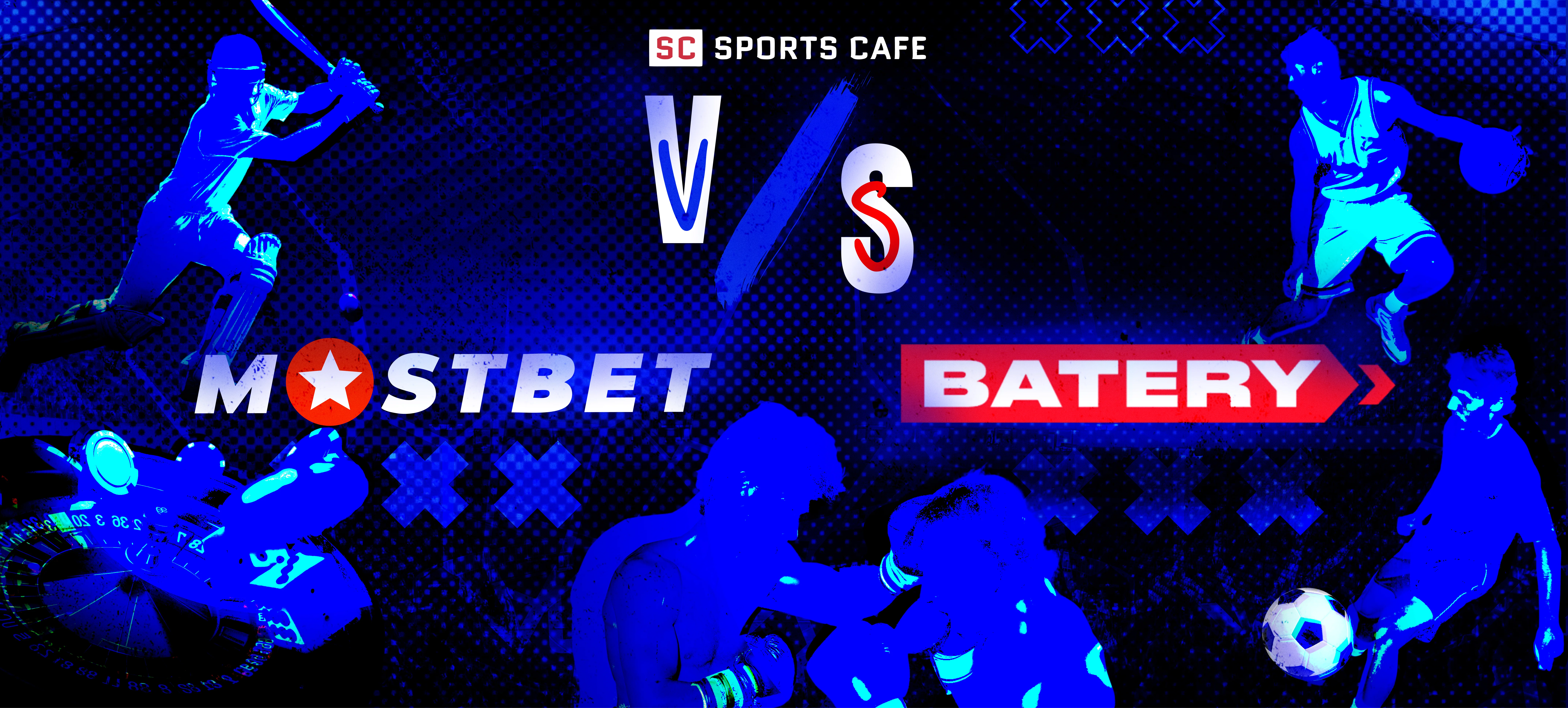 Mostbet vs Batery: Comparing Betting Platform | SportsCafe