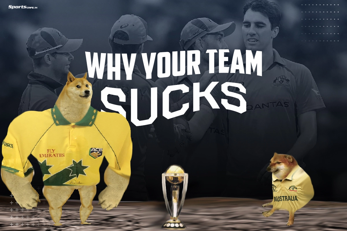 Why Your Team Sucks: Australia at the 2023 ICC World Cup