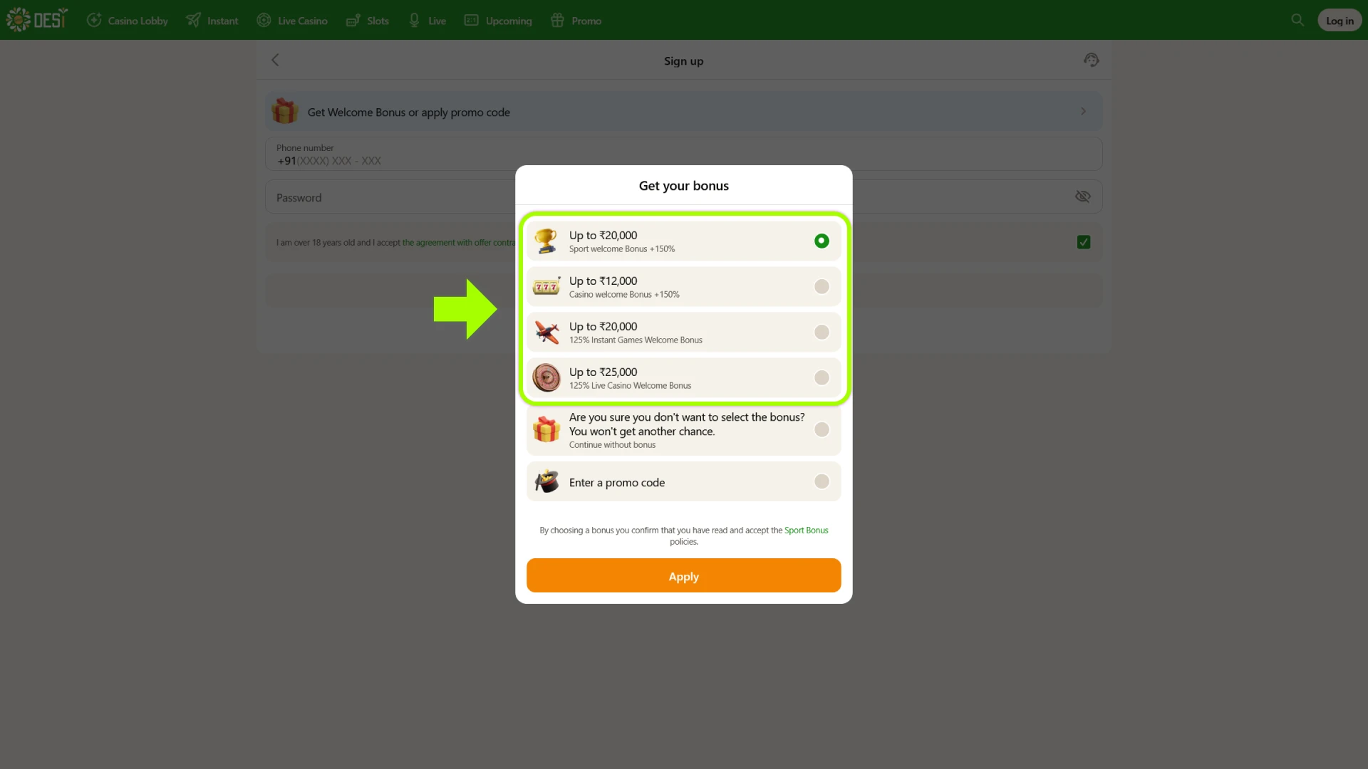 Pick a welcome bonus to boost your Desi site review experience.