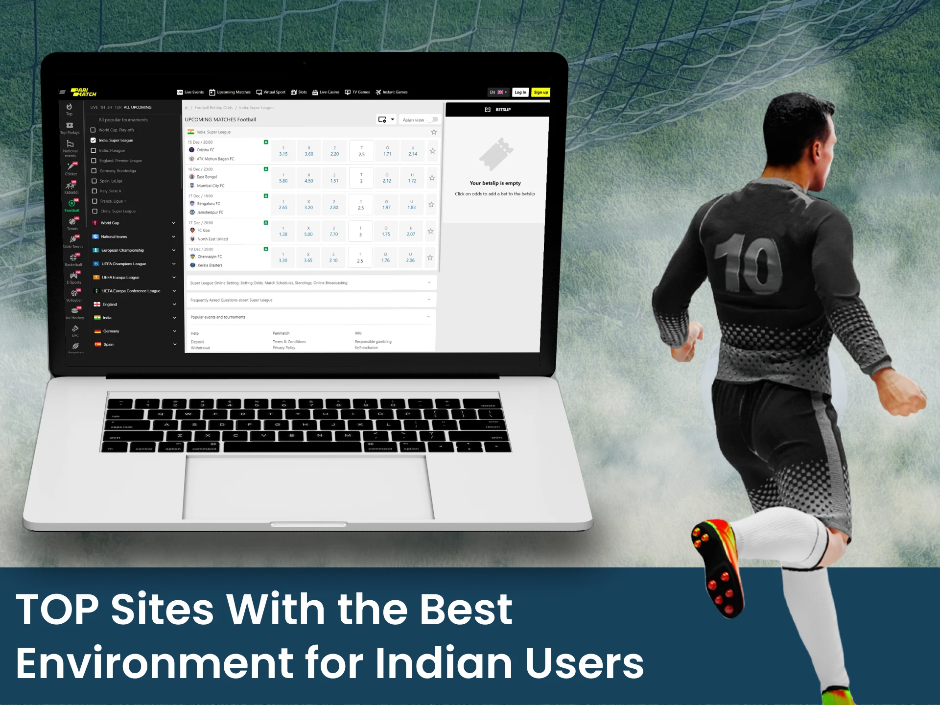 Most Indian users will like football betting on these websites.