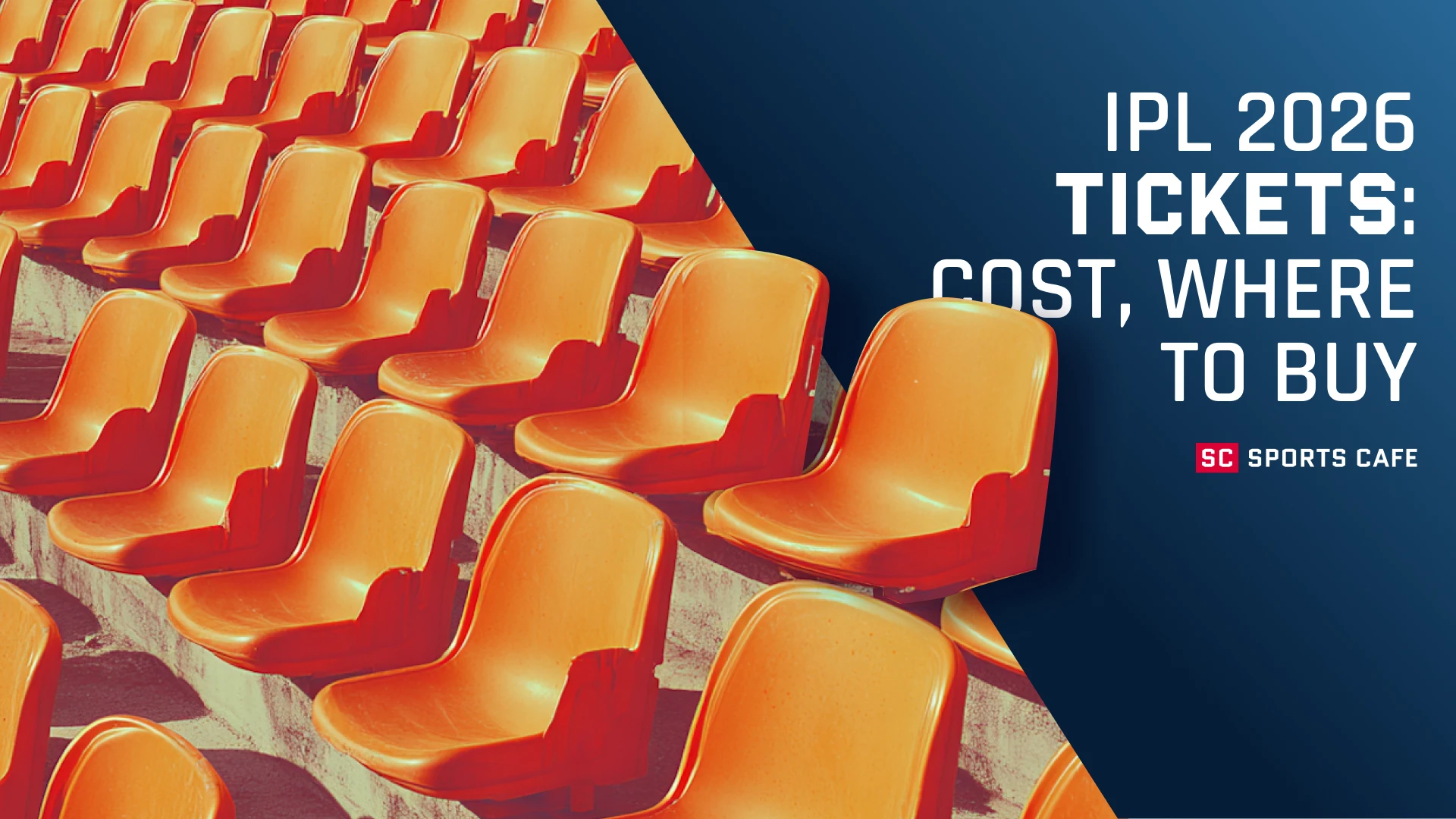 IPL 2026 Tickets: Cost, Where to Buy