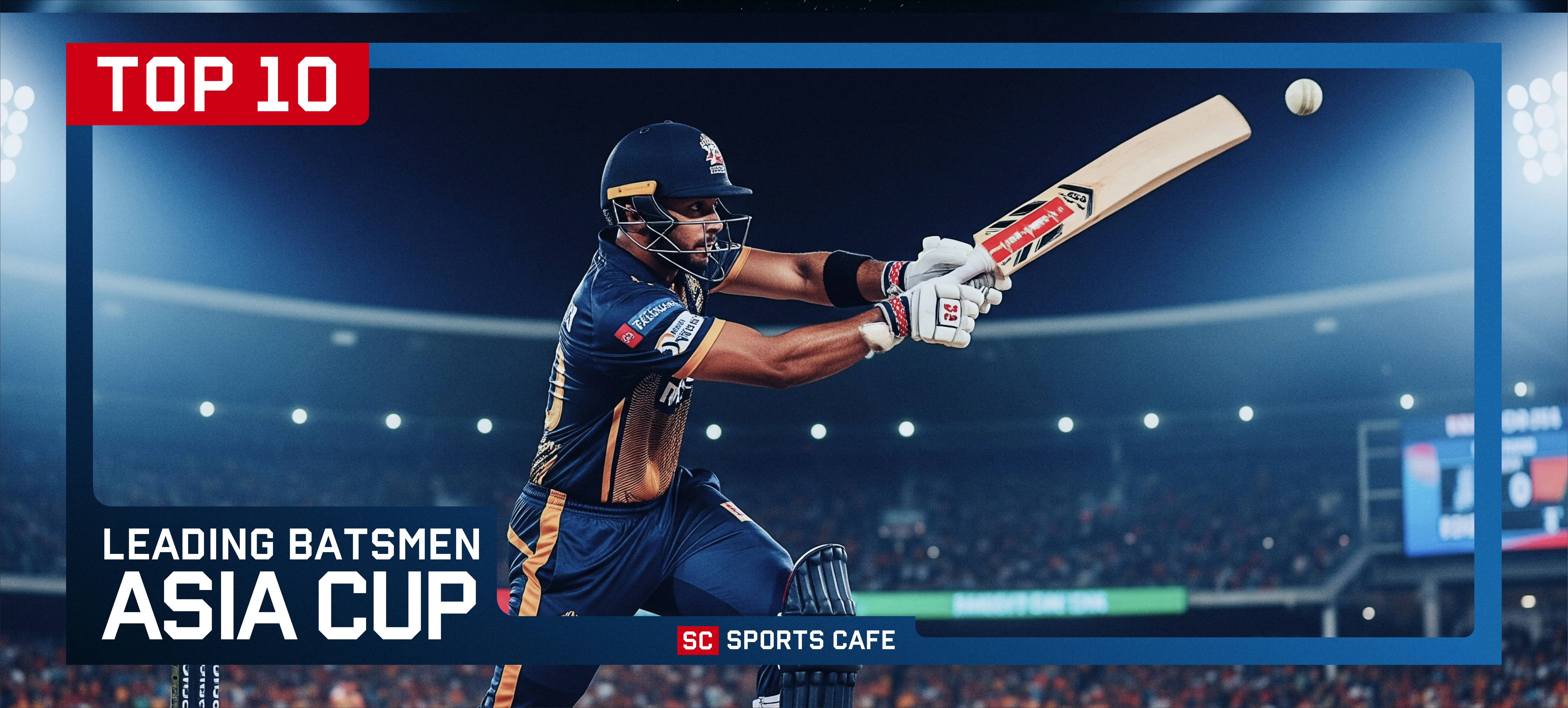 Leading Batsmen to Watch in the Asia Cup 2025