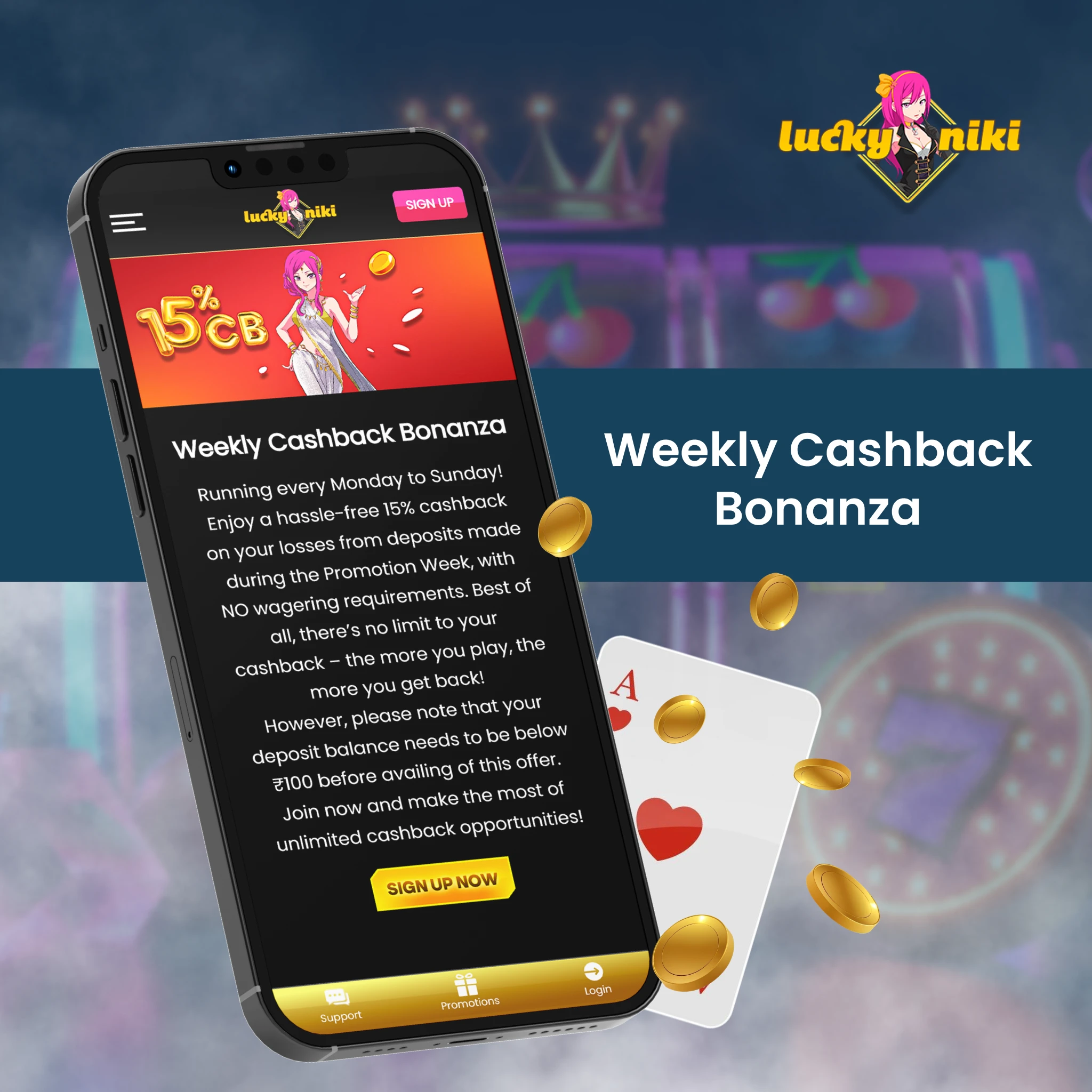 Weekly Cashback Bonanza.