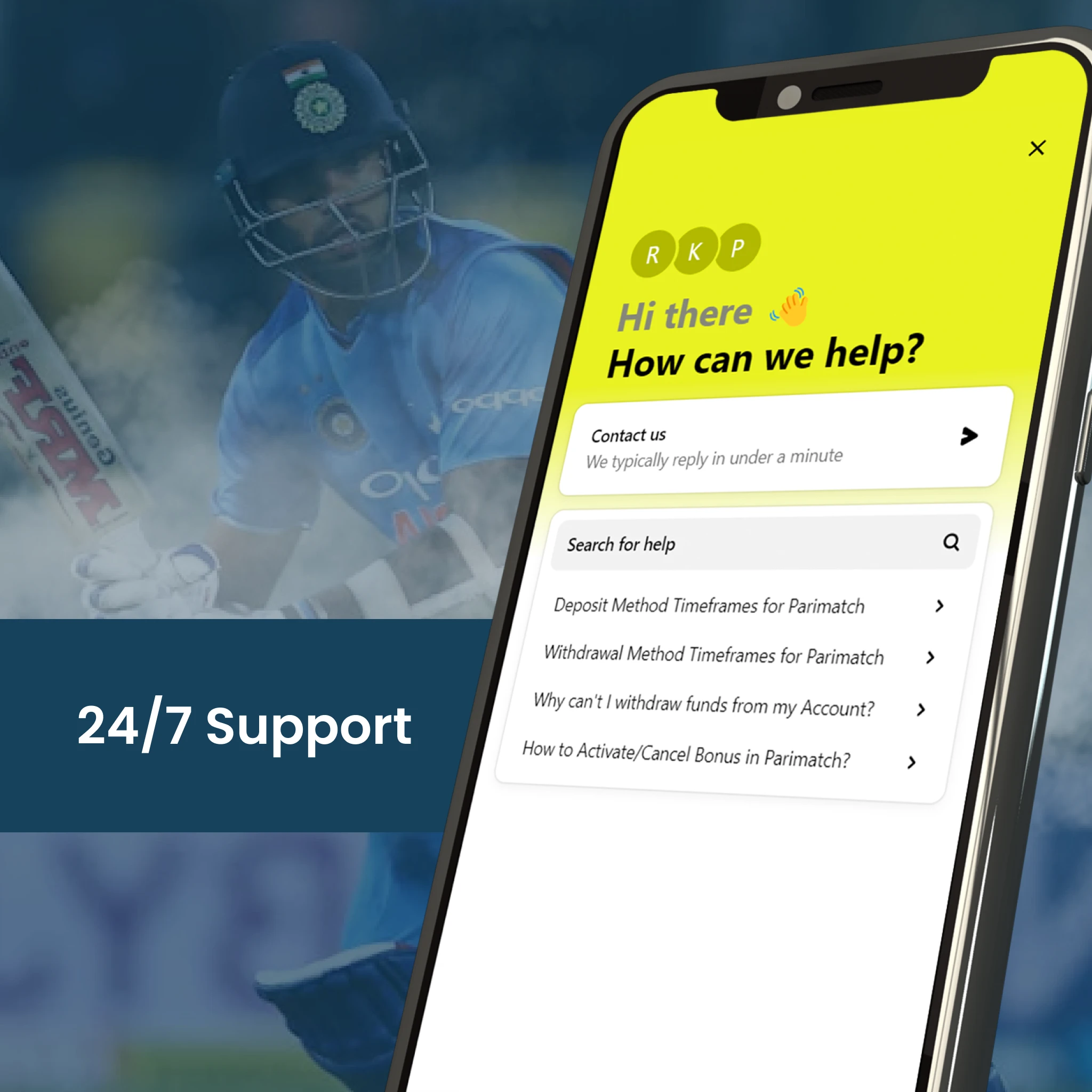24/7 Support for Cricket Betting App.