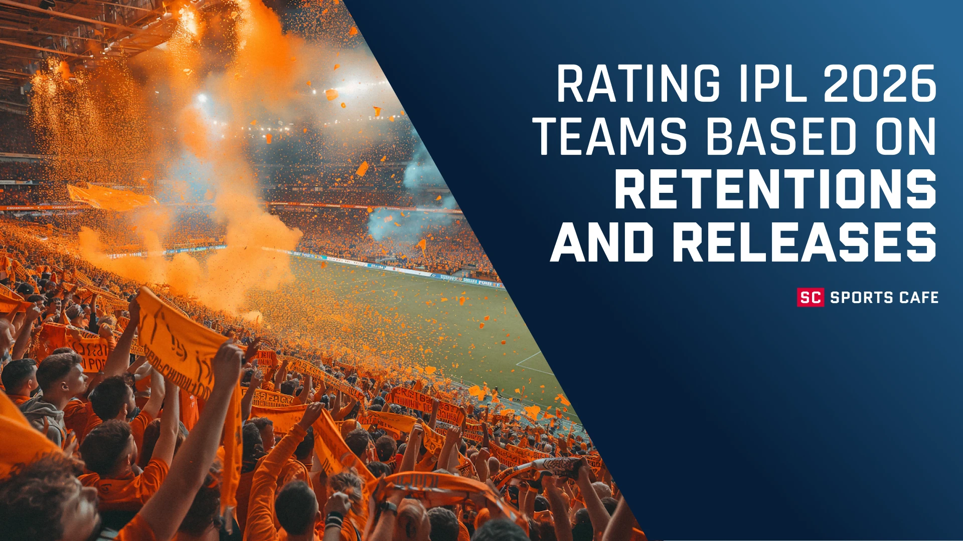 Rating IPL 2026 Teams Based on Retentions and Releases.