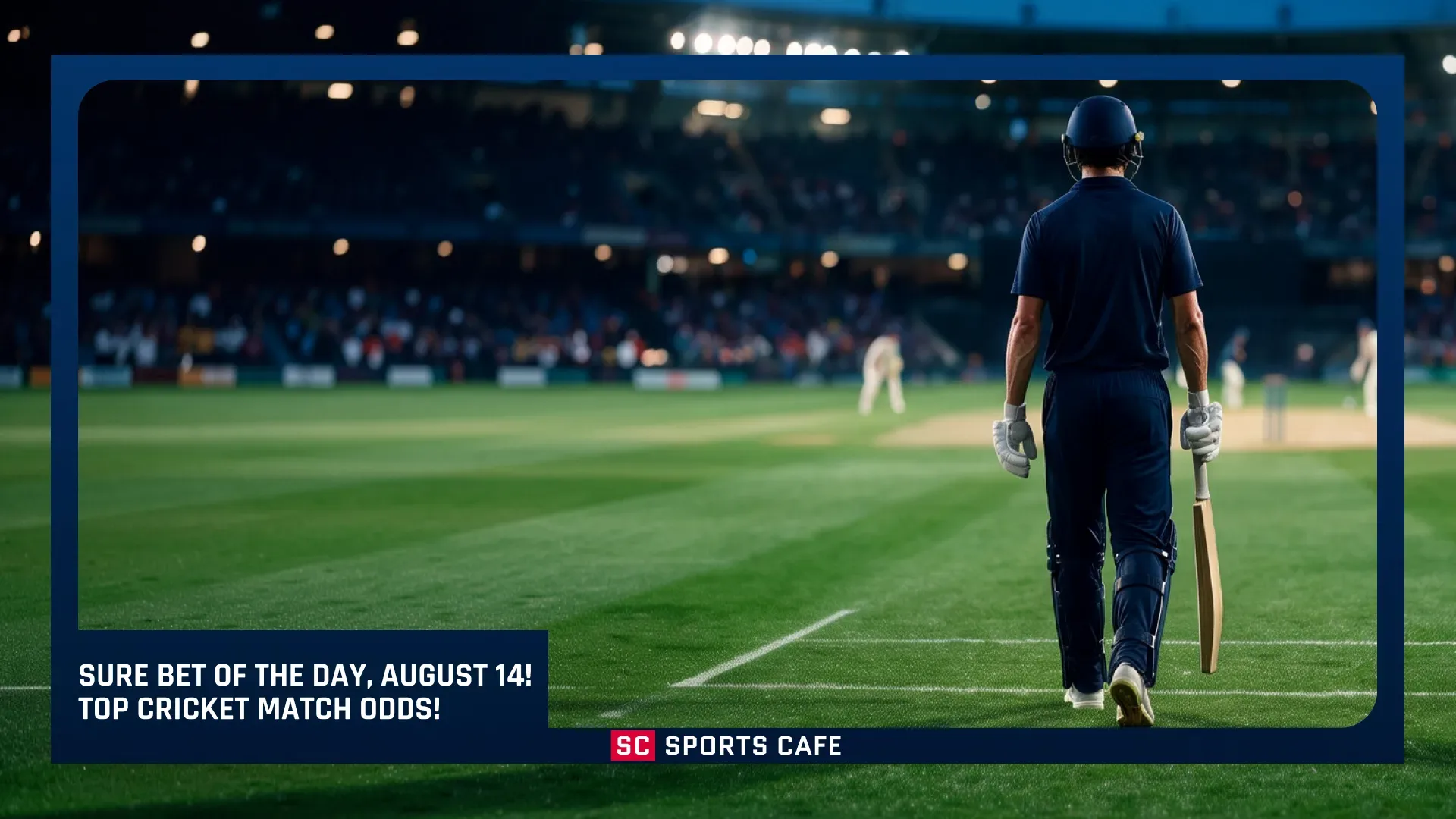 Pick Today Top Cricket Favorites & Best Odds on August 14.