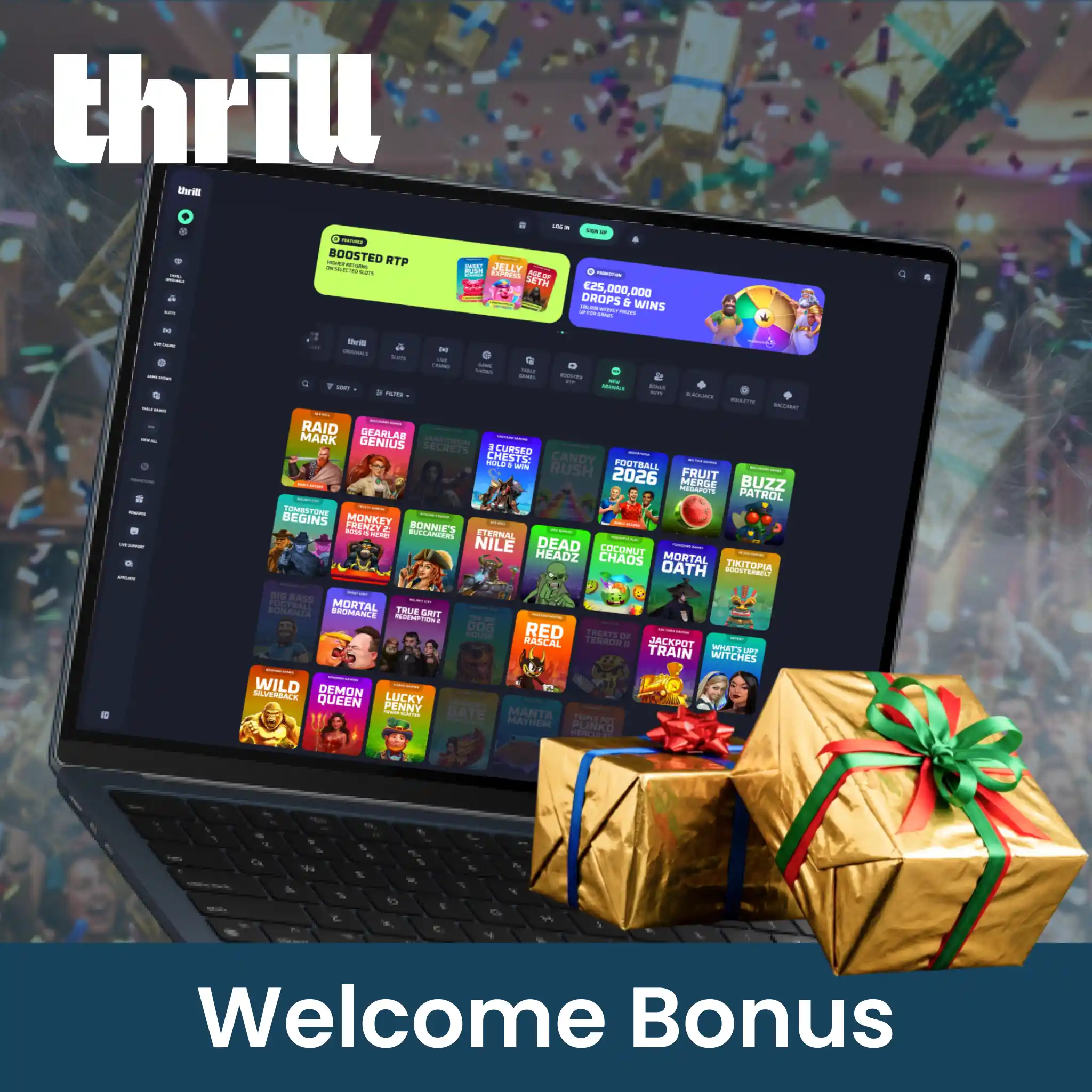 Thrill welcome offer for newcomers.