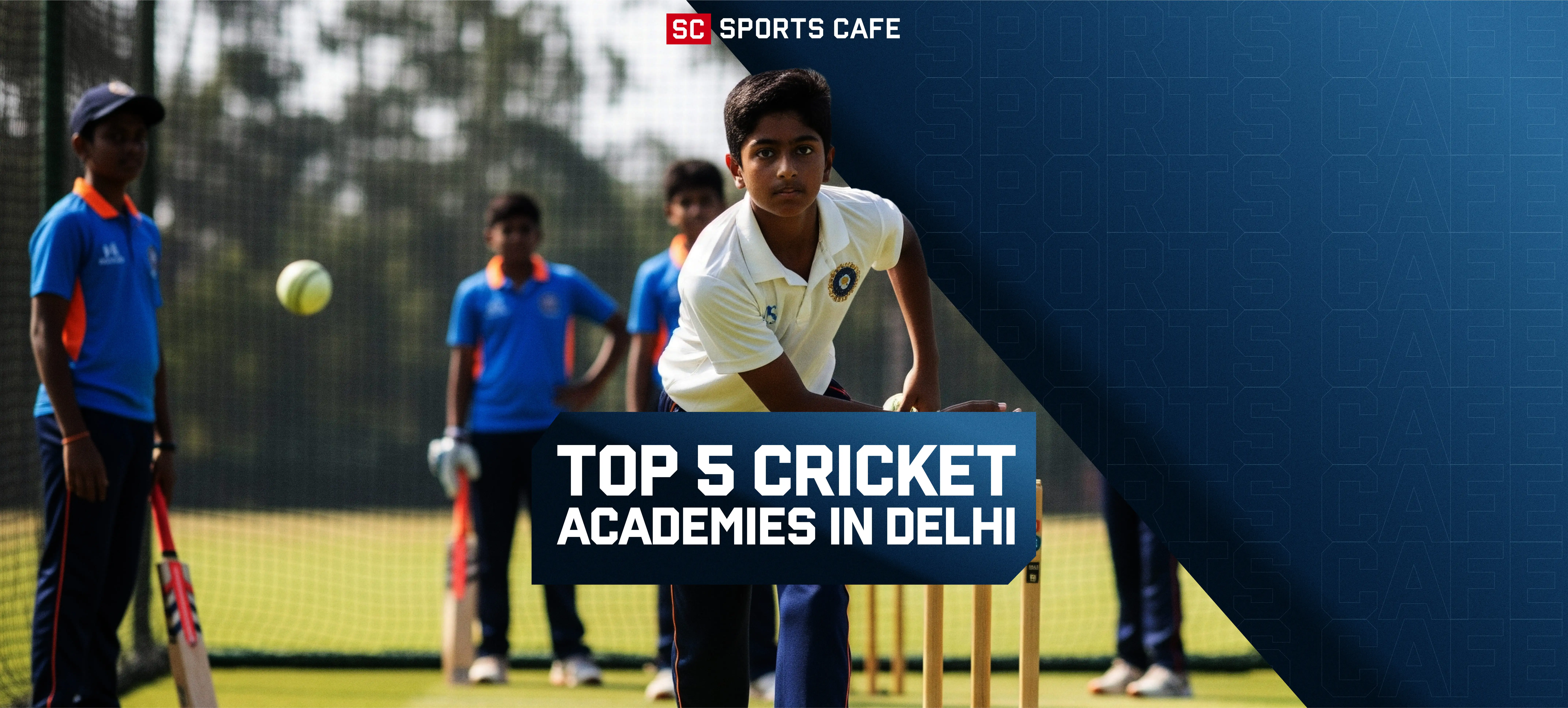 Top 5 Cricket Academies in Delhi